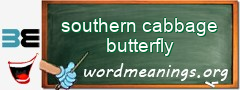 WordMeaning blackboard for southern cabbage butterfly
